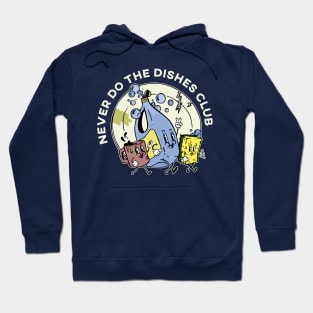 Never Do The Dishes Club Hoodie